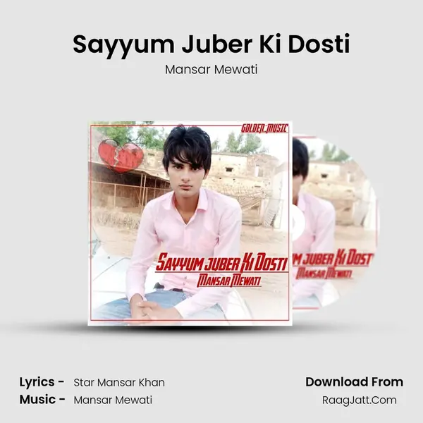 Sayyum Juber Ki Dosti - Mansar Mewati