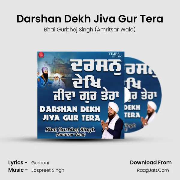 Darshan Dekh Jiva Gur Tera mp3 song