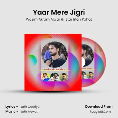 Yaar Mere Jigri - Wasim Akram Alwar