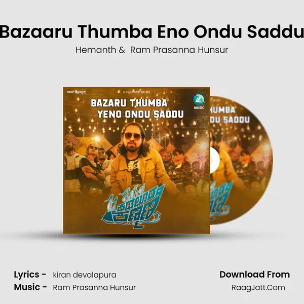 Bazaaru Thumba Eno Ondu Saddu (From 