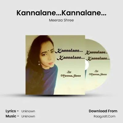 Kannalane...Kannalane... - Meeraa Shree