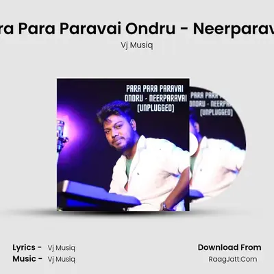 Para Para Paravai Ondru - Neerparavai (Unplugged) - Vj Musiq