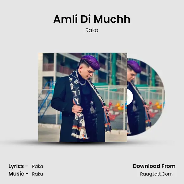 Amli Di Muchh - Raka