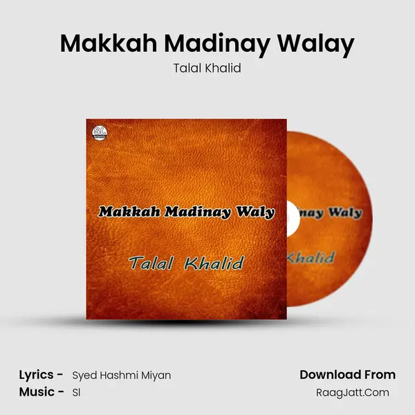 Makkah Madinay Walay - Talal Khalid