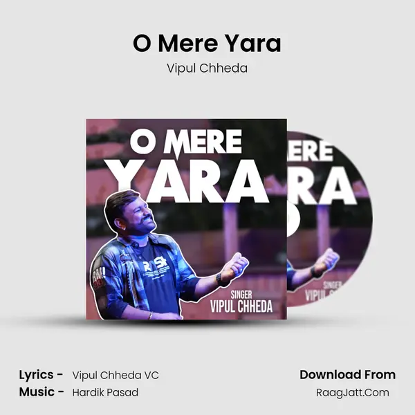 O Mere Yara MP3 Song by Vipul Chheda Cover