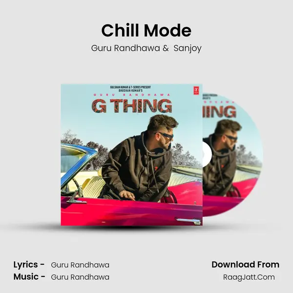Chill Mode MP3 Song by Guru Randhawa Cover