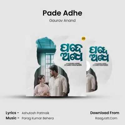 Pade Adhe - Gaurav Anand