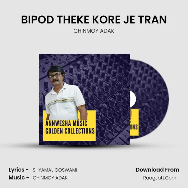 BIPOD THEKE KORE JE TRAN MP3 Song by CHINMOY ADAK Cover