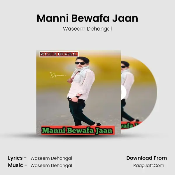 Manni Bewafa Jaan - Waseem Dehangal