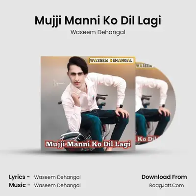 Mujji Manni Ko Dil Lagi - Waseem Dehangal