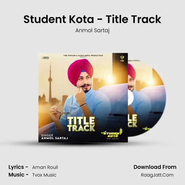 Student Kota - Title Track MP3 Song by Anmol Sartaj Cover