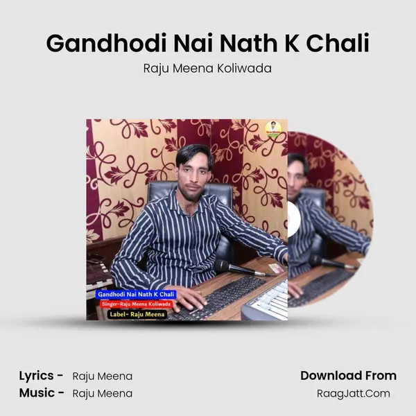 Gandhodi Nai Nath K Chali MP3 Song by Raju Meena Koliwada Cover