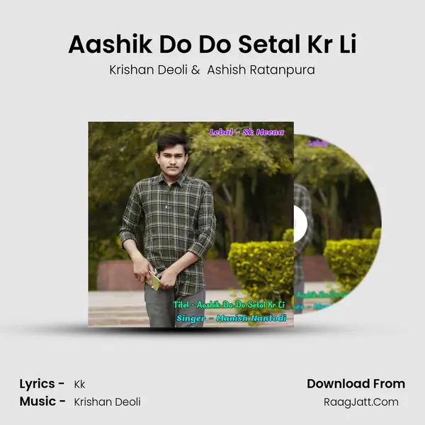 Aashik Do Do Setal Kr Li mp3 song
