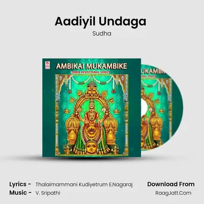 Aadiyil Undaga (From 