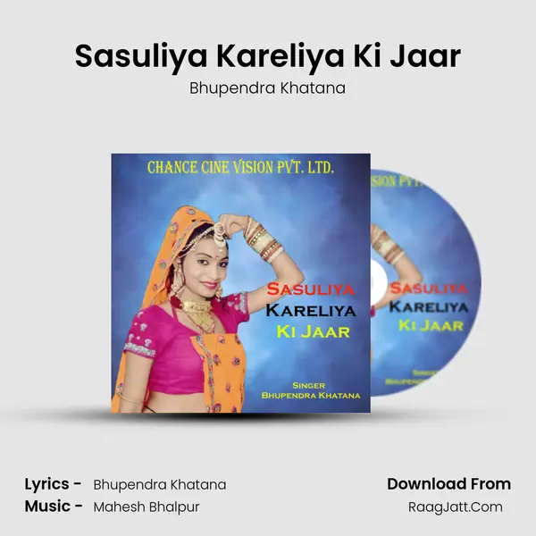 Sasuliya Kareliya Ki Jaar - Bhupendra Khatana