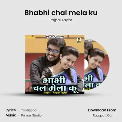 Bhabhi chal mela ku mp3 song