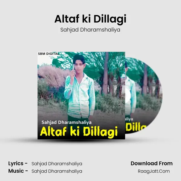 Altaf ki Dillagi MP3 Song by Sahjad Dharamshaliya Cover