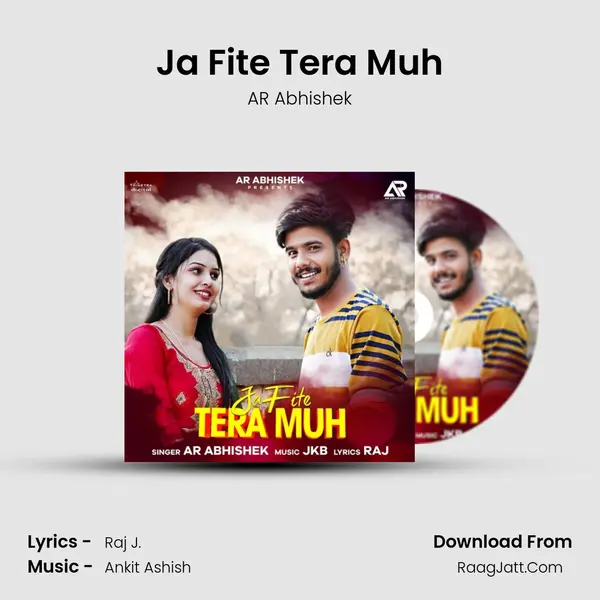 Ja Fite Tera Muh MP3 Song by AR Abhishek Cover