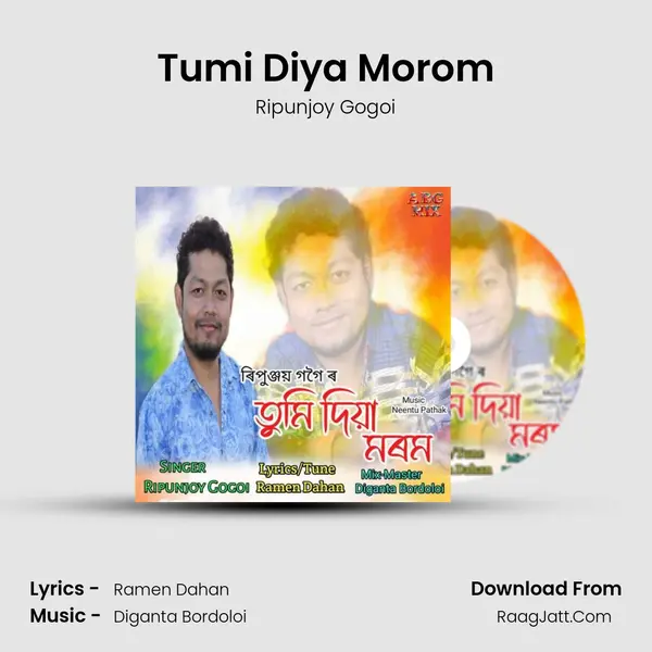 Tumi Diya Morom MP3 Song by Ripunjoy Gogoi Cover