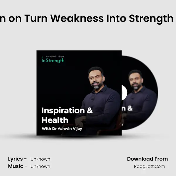 Episode 24 - Conversation on Turn Weakness Into Strength with Mr Nandakumar, IRS MP3 Song by  Cover