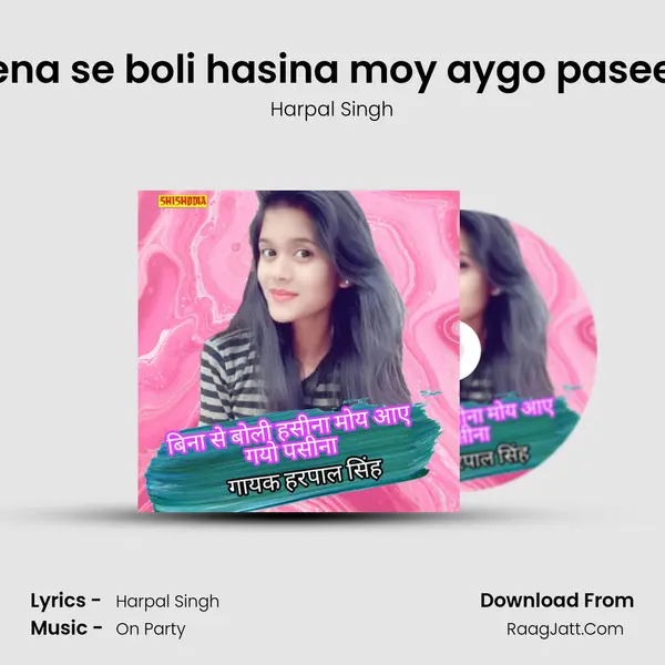 Beena se boli hasina moy aygo paseena mp3 song