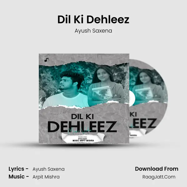 Dil Ki Dehleez MP3 Song by Ayush Saxena Cover