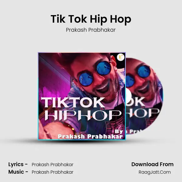 Tik Tok Hip Hop - Prakash Prabhakar