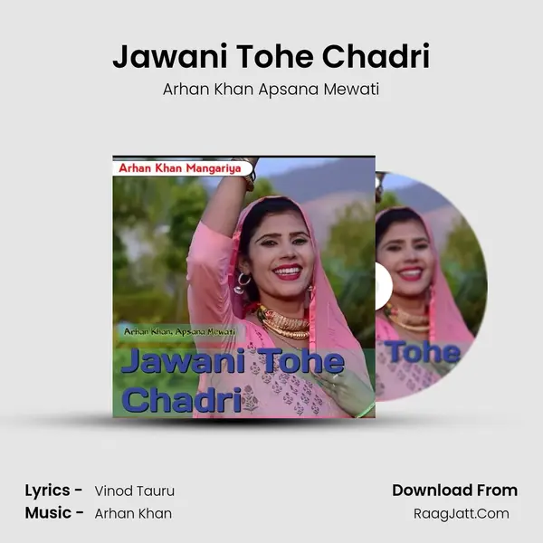 Jawani Tohe Chadri MP3 Song by Arhan Khan Apsana Mewati Cover