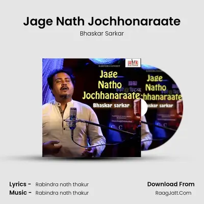 Jage Nath Jochhonaraate - Bhaskar Sarkar
