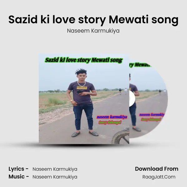 Sazid ki love story Mewati song - Naseem Karmukiya
