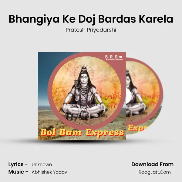 Bhangiya Ke Doj Bardas Karela MP3 Song by Pratosh Priyadarshi Cover