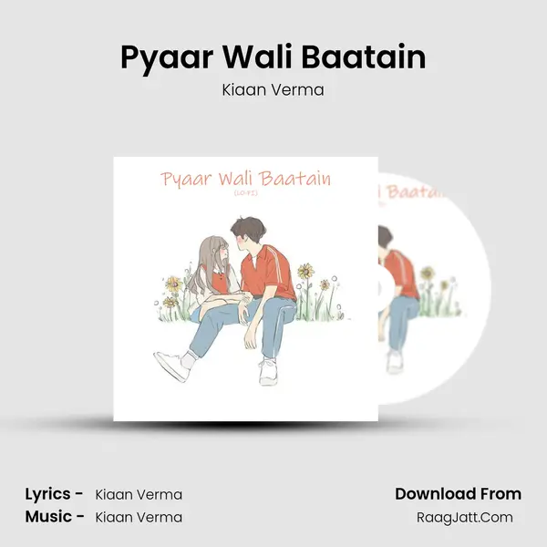 Pyaar Wali Baatain MP3 Song by Kiaan Verma Cover
