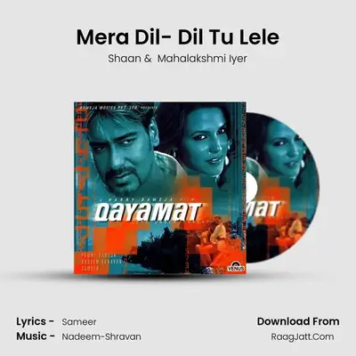 Mera Dil- Dil Tu Lele MP3 Song by Shaan Cover