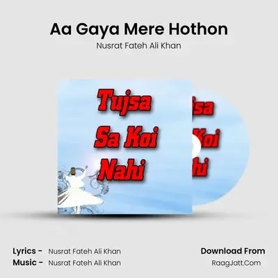 Aa Gaya Mere Hothon MP3 Song by Nusrat Fateh Ali Khan Cover