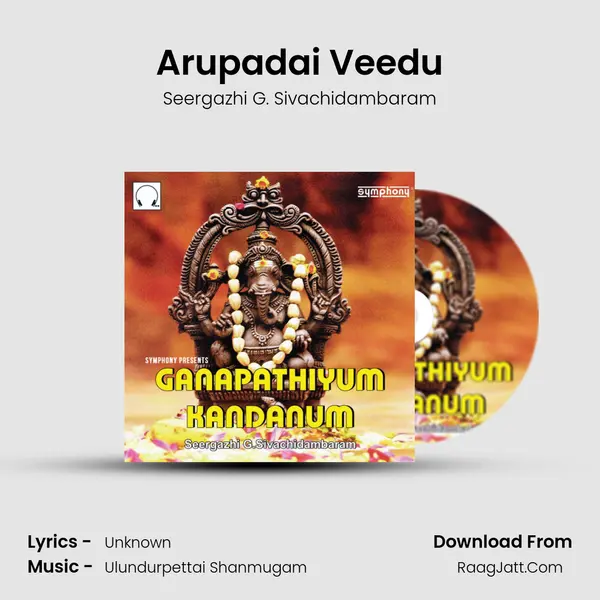 Arupadai Veedu MP3 Song by Seergazhi G. Sivachidambaram Cover