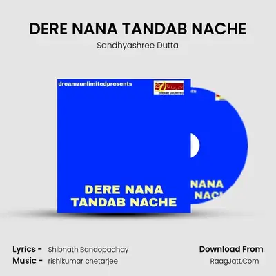 DERE NANA TANDAB NACHE MP3 Song by Sandhyashree Dutta Cover