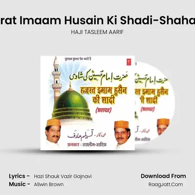 Hazrat Imam Hussain Ki Shaadi - HAJI TASLEEM AARIF