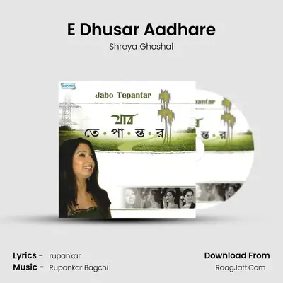E Dhusar Aadhare MP3 Song by Shreya Ghoshal Cover
