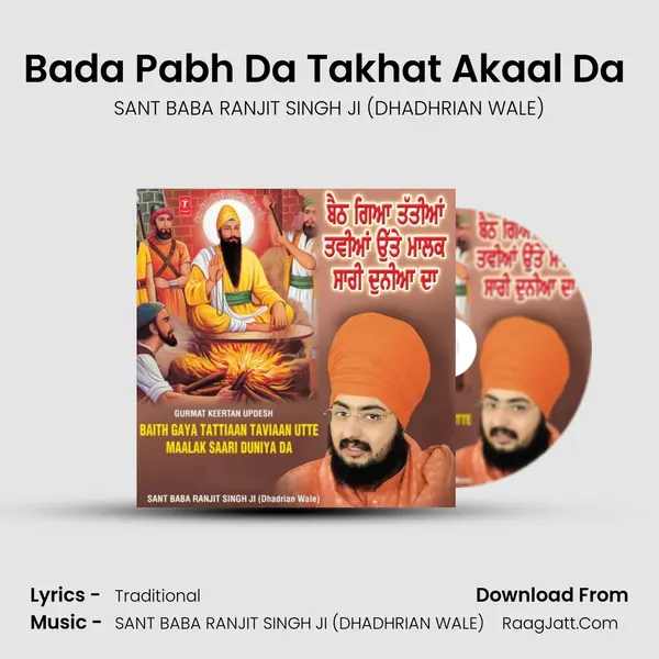 Bada Pabh Da Takhat Akaal Da (Live Recording-05.06.2011-At Samana) MP3 Song by SANT BABA RANJIT SINGH JI (DHADHRIAN WALE) Cover