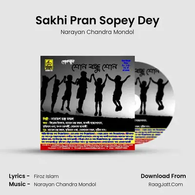 Sakhi Pran Sopey Dey MP3 Song by Narayan Chandra Mondol Cover