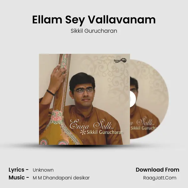 Ellam Sey Vallavanam MP3 Song by Sikkil Gurucharan Cover