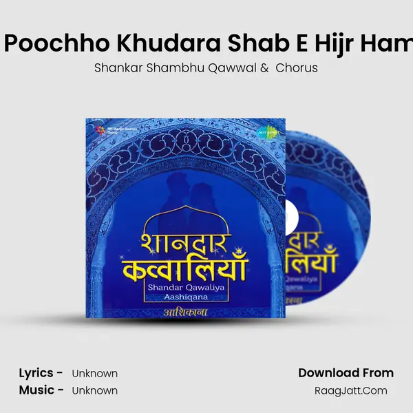Na Poochho Khudara Shab E Hijr Hamne MP3 Song by Shankar Shambhu Qawwal Cover