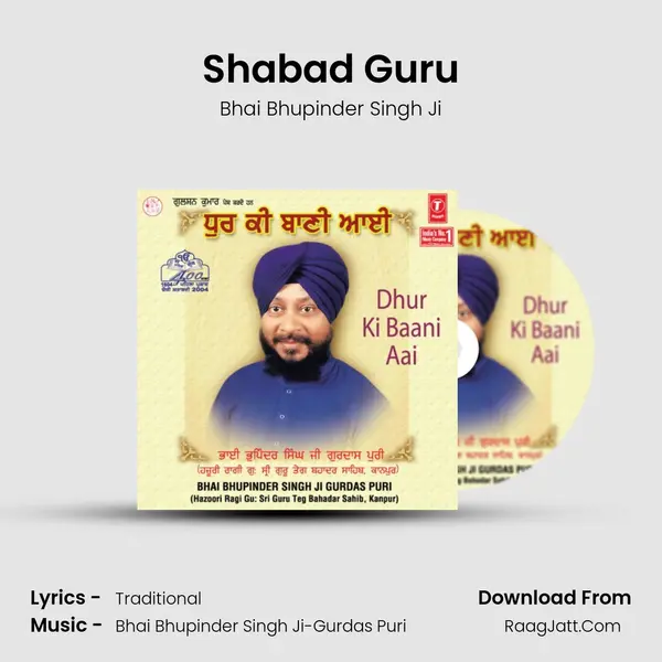 Shabad Guru MP3 Song by Bhai Bhupinder Singh Ji Cover
