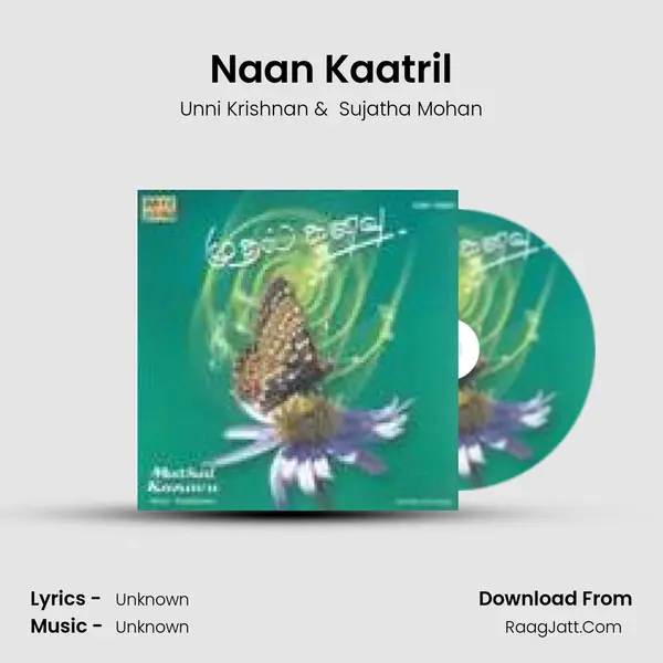 Naan Kaatril MP3 Song by Unni Krishnan Cover