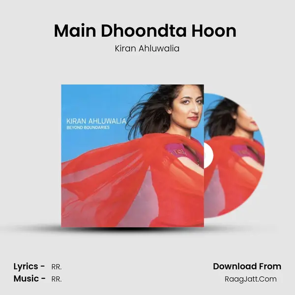 Main Dhoondta Hoon (Eternal Search) mp3 song