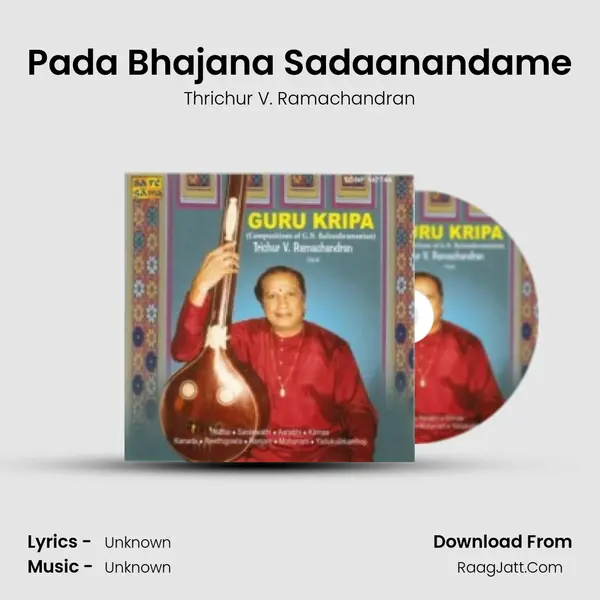 Pada Bhajana Sadaanandame MP3 Song by Thrichur V. Ramachandran Cover