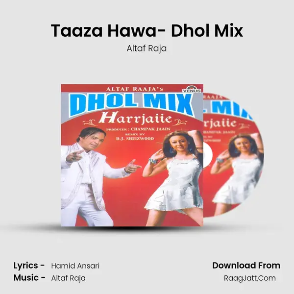 Taaza Hawa- Dhol Mix MP3 Song by Altaf Raja Cover