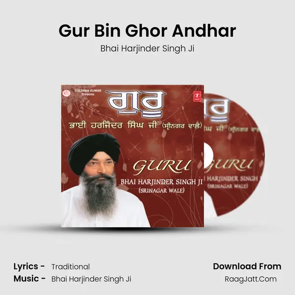 Gur Bin Ghor Andhar MP3 Song by Bhai Harjinder Singh Ji Cover
