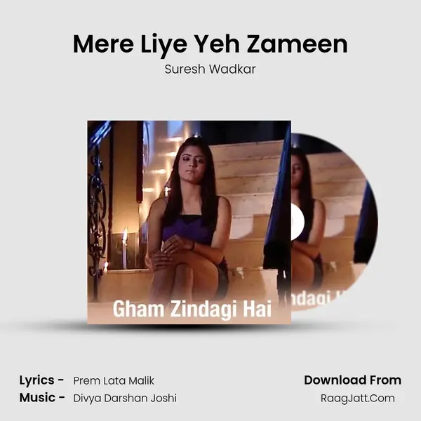 Mere Liye Yeh Zameen MP3 Song by Suresh Wadkar Cover
