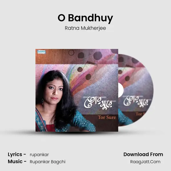 O Bandhuy MP3 Song by Ratna Mukherjee Cover